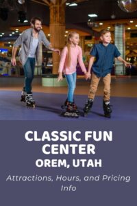 Classic Fun Center Orem, Utah Attractions, Hours, and Pricing
