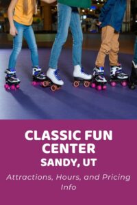 Classic Fun Center Sandy, Utah Attractions, Hours, and Pricing
